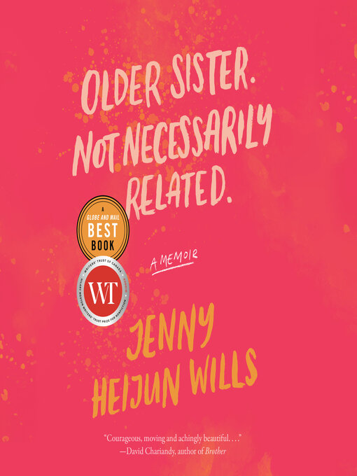 Title details for Older Sister. Not Necessarily Related. by Jenny Heijun Wills - Available